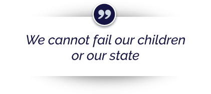 We cannot fail our children or our state